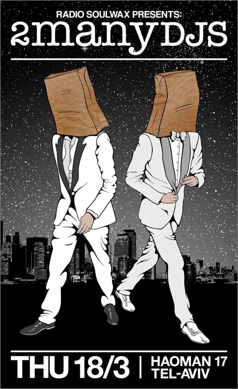 כרזה להופעה של 2manydjs באומן 17 (יח"צ , בן ורונה פולסקי) כרזה להופעה של 2manydjs באומן 17 (יח"צ , בן ורונה פולסקי)