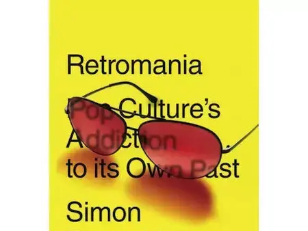 כריכת הספר " Retromania" של Simon Reynolds (סריקה)