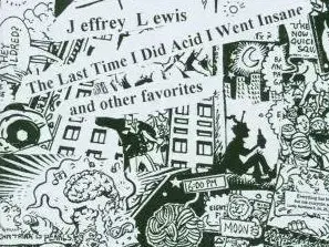עטיפת האלבום "The Last Time I Did Acid I Went Insane" של ג'פרי לואיס (יח"צ) עטיפת האלבום "The Last Time I Did Acid I Went Insane" של ג'פרי לואיס (יח"צ)