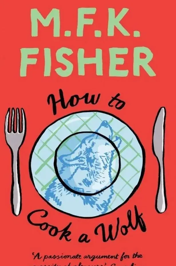 עטיפת הספר "איך לבשל זאב" של M.F.K Fisher (אתר רשמי , M.F.K Fisher) עטיפת הספר "איך לבשל זאב" של M.F.K Fisher (אתר רשמי , M.F.K Fisher)