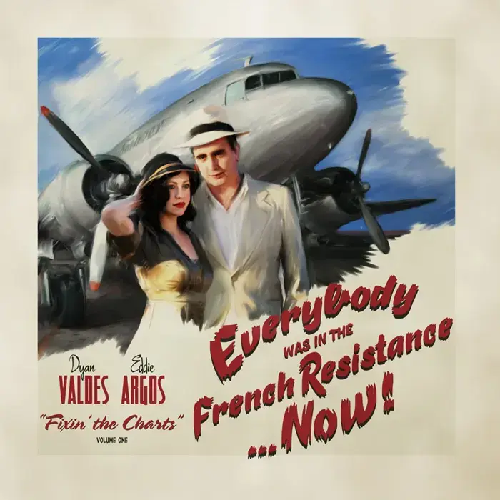 Everybody Was In The French Resistance...Now - Fixin' The Charts (יח"צ) Everybody Was In The French Resistance...Now - Fixin' The Charts (יח"צ)