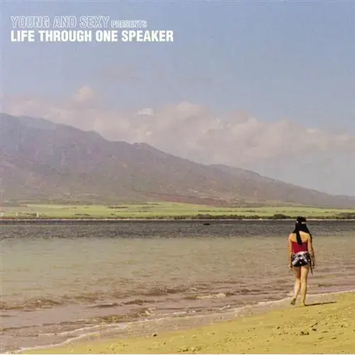 עטיפת האלבום " Life Through One Speaker" של להקת יאנג אנד סקסי (סריקה) עטיפת האלבום " Life Through One Speaker" של להקת יאנג אנד סקסי (סריקה)