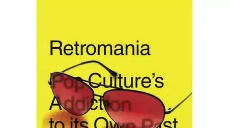 כריכת הספר " Retromania" של Simon Reynolds כריכת הספר " Retromania" של Simon Reynolds