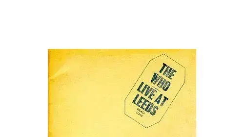 עטיפת האלבום ""Live at Leeds של the who עטיפת האלבום ""Live at Leeds של the who