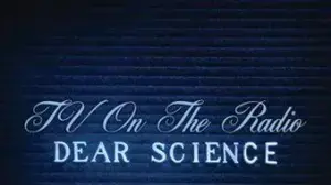 TV On The Radio Dear Science TV On The Radio Dear Science