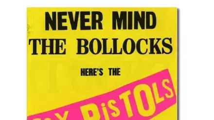 עטיפת האלבום "Never Mind The Bollocks" עטיפת האלבום "Never Mind The Bollocks"