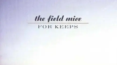 עטיפת האלבום " For Keep" של להקת The Field Mice